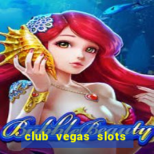 club vegas slots casino games 777